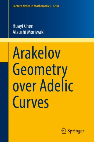 Titelbild: Arakelov Geometry over Adelic Curves 9789811517273