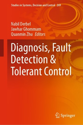 Cover image: Diagnosis, Fault Detection & Tolerant Control 1st edition 9789811517457