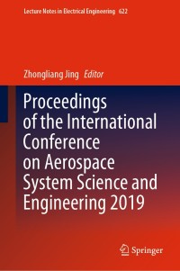Imagen de portada: Proceedings of the International Conference on Aerospace System Science and Engineering 2019 1st edition 9789811517723