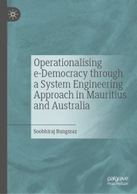 Cover image: Operationalising e-Democracy through a System Engineering Approach in Mauritius and Australia 9789811517761