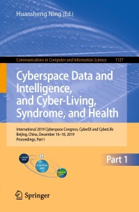 Cover image: Cyberspace Data and Intelligence, and Cyber-Living, Syndrome, and Health 9789811519215