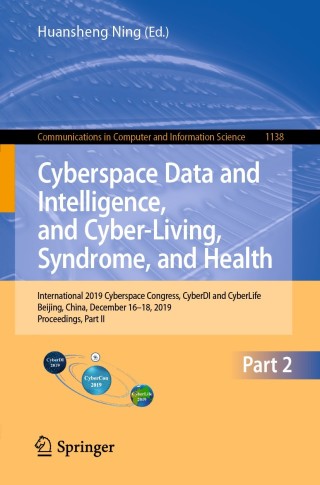 Cover image: Cyberspace Data and Intelligence, and Cyber-Living, Syndrome, and Health 9789811519246