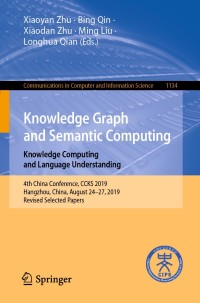 Cover image: Knowledge Graph and Semantic Computing: Knowledge Computing and Language Understanding 9789811519550