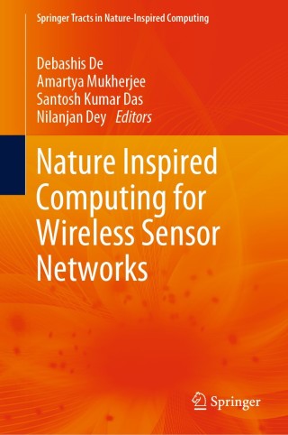Cover image: Nature Inspired Computing for Wireless Sensor Networks 1st edition 9789811521249