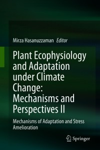 Cover image: Plant Ecophysiology and Adaptation under Climate Change: Mechanisms and Perspectives II 1st edition 9789811521713