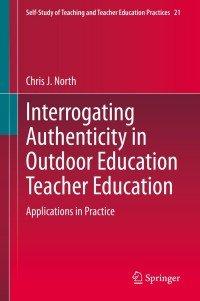 Imagen de portada: Interrogating Authenticity in Outdoor Education Teacher Education 9789811521751