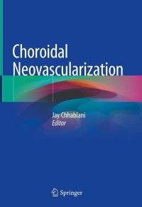 Immagine di copertina: Choroidal Neovascularization 1st edition 9789811522123