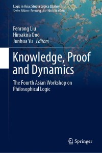 Immagine di copertina: Knowledge, Proof and Dynamics 1st edition 9789811522208