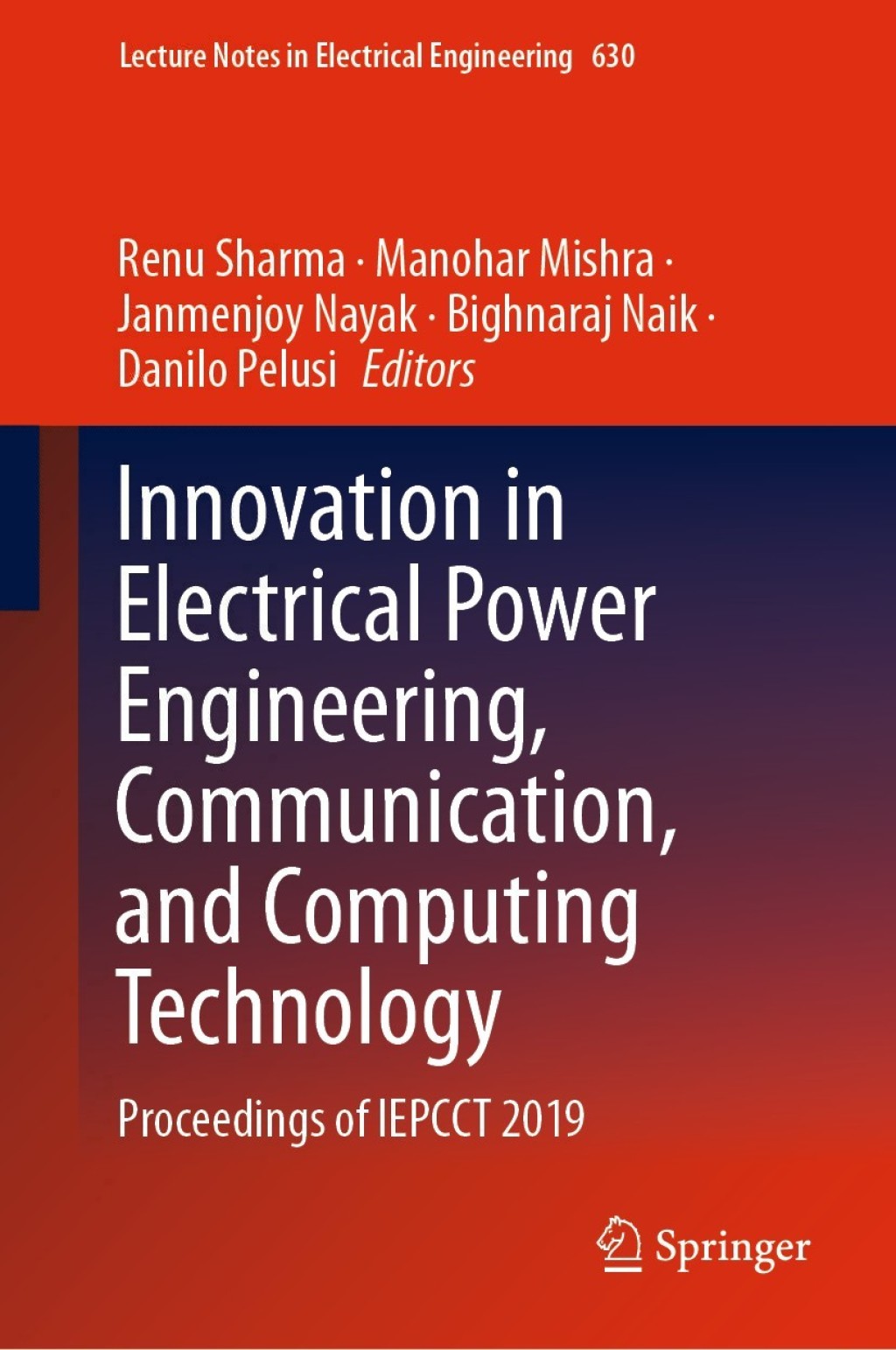 Innovation in Electrical Power Engineering, Communication, and Computing Technology Proceedings of IEPCCT 2019 1st Edition