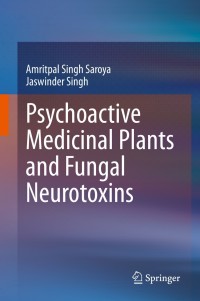 表紙画像: Psychoactive Medicinal Plants and Fungal Neurotoxins 9789811523120