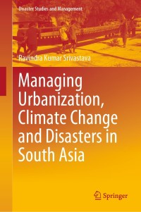 Titelbild: Managing Urbanization, Climate Change and Disasters in South Asia 9789811524097