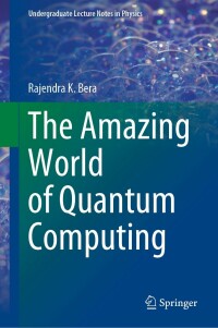 Omslagafbeelding: The Amazing World of Quantum Computing 9789811524707