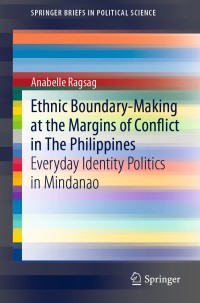 Imagen de portada: Ethnic Boundary-Making at the Margins of Conflict in The Philippines 9789811525247