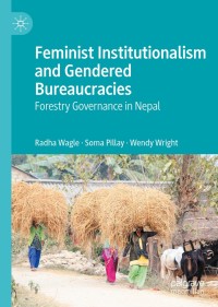 Imagen de portada: Feminist Institutionalism and Gendered Bureaucracies 9789811525872