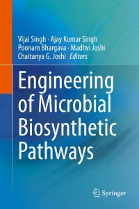 Cover image: Engineering of Microbial Biosynthetic Pathways 1st edition 9789811526039