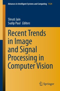 Cover image: Recent Trends in Image and Signal Processing in Computer Vision 1st edition 9789811527395