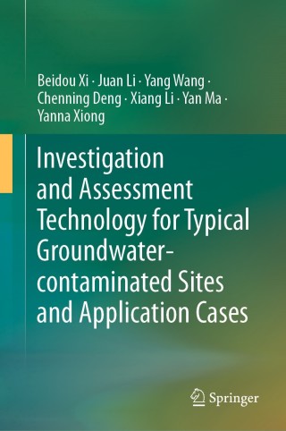 Imagen de portada: Investigation and Assessment Technology for Typical Groundwater-contaminated Sites and Application Cases 9789811528446