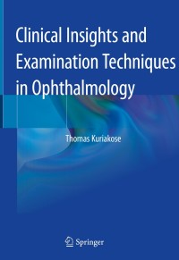 Cover image: Clinical Insights and Examination Techniques in Ophthalmology 9789811528897