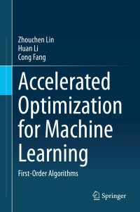 Omslagafbeelding: Accelerated Optimization for Machine Learning 9789811529092