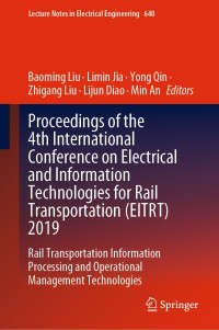 Cover image: Proceedings of the 4th International Conference on Electrical and Information Technologies for Rail Transportation (EITRT) 2019 1st edition 9789811529139