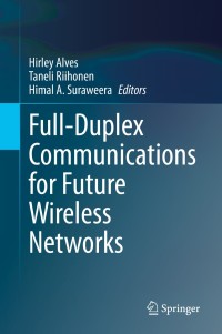 Omslagafbeelding: Full-Duplex Communications for Future Wireless Networks 1st edition 9789811529689