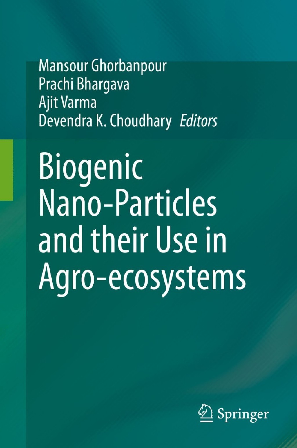 Biogenic Nano-Particles and their Use in Agro-ecosystems 1st Edition