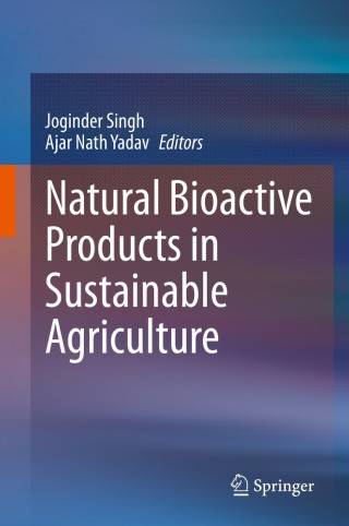 Cover image: Natural Bioactive Products in Sustainable Agriculture 1st edition 9789811530234