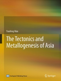 Titelbild: The Tectonics and Metallogenesis of Asia 9789811530319