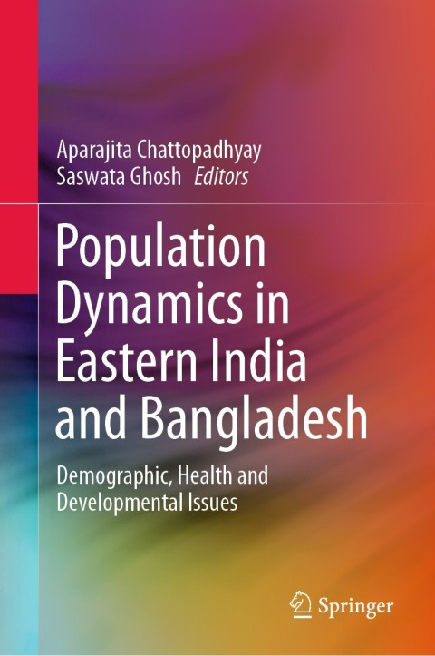 Population Dynamics in Eastern India and Bangladesh: Demographic, Health and Developmental Issues, 1st Edition - FULL INSTANT DOWNLOAD | PDF DOCX EPUB