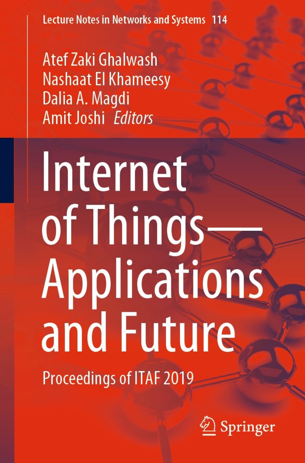 Internet of Things—Applications and Future Proceedings of ITAF 2019 1st Edition