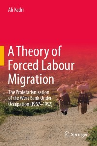 Titelbild: A Theory of Forced Labour Migration 9789811531996