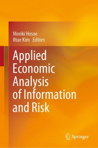صورة الغلاف: Applied Economic Analysis of Information and Risk 1st edition 9789811532993
