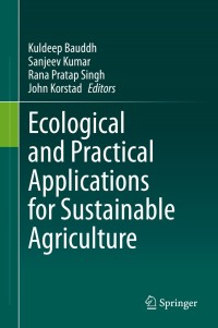 Cover image: Ecological and Practical Applications for Sustainable Agriculture 1st edition 9789811533716