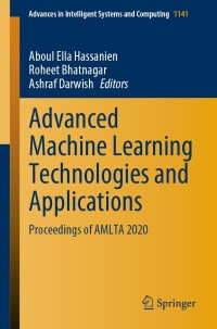 Cover image: Advanced Machine Learning Technologies and Applications 1st edition 9789811533822