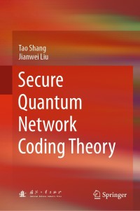 Immagine di copertina: Secure Quantum Network Coding Theory 9789811533853