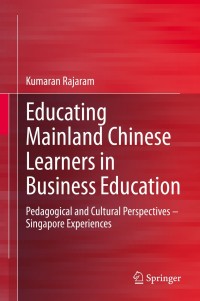Cover image: Educating Mainland Chinese Learners in Business Education 9789811533938