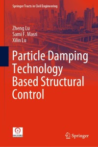 صورة الغلاف: Particle Damping Technology Based Structural Control 9789811534980