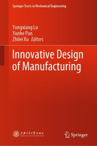 Cover image: Innovative Design of Manufacturing 1st edition 9789811535024