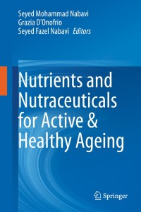 صورة الغلاف: Nutrients and Nutraceuticals for Active & Healthy Ageing 1st edition 9789811535512