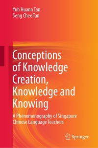 Cover image: Conceptions of Knowledge Creation, Knowledge and Knowing 9789811535635
