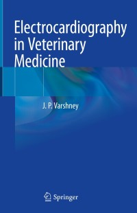 Imagen de portada: Electrocardiography in Veterinary Medicine 9789811536984