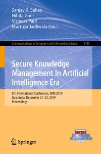 صورة الغلاف: Secure Knowledge Management In Artificial Intelligence Era 1st edition 9789811538162