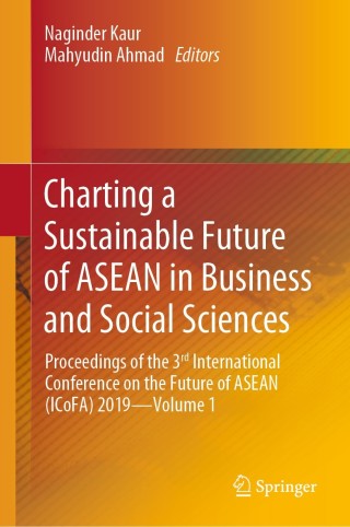 表紙画像: Charting a Sustainable Future of ASEAN in Business and Social Sciences 1st edition 9789811538582