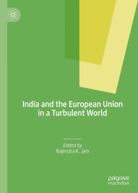 Cover image: India and the European Union in a Turbulent World 1st edition 9789811539169
