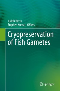 Cover image: Cryopreservation of Fish Gametes 1st edition 9789811540240