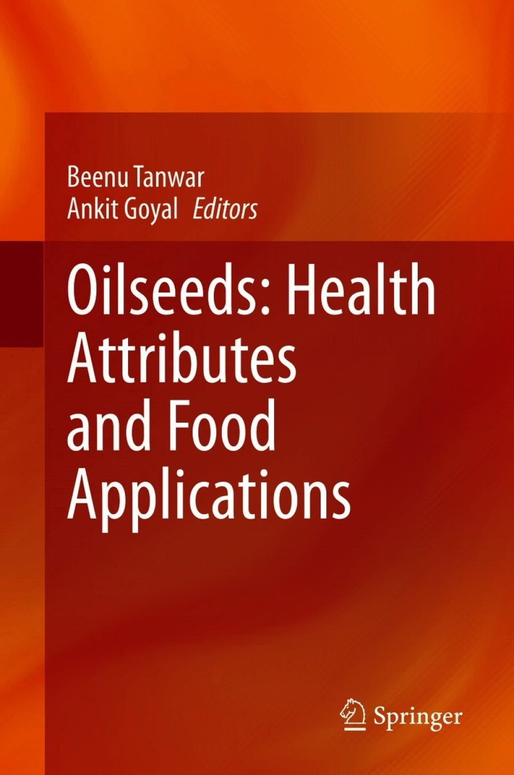 Oilseeds: Health Attributes and Food Applications 1st Edition