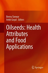 表紙画像: Oilseeds: Health Attributes and Food Applications 1st edition 9789811541933