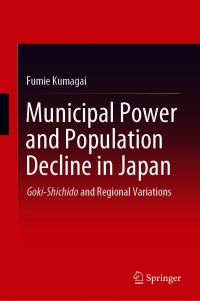 Omslagafbeelding: Municipal Power and Population Decline in Japan 9789811542336