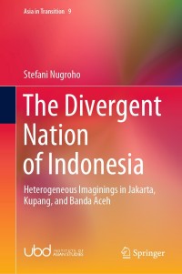 Omslagafbeelding: The Divergent Nation of Indonesia 9789811542411