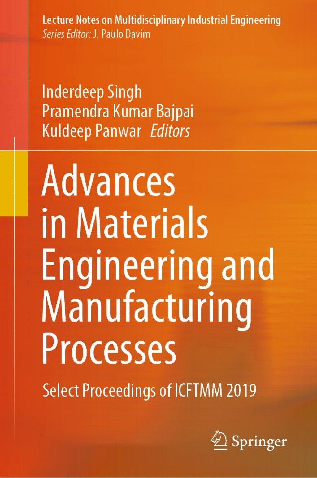 Advances in Materials Engineering and Manufacturing Processes Select Proceedings of ICFTMM 2019 1st Edition